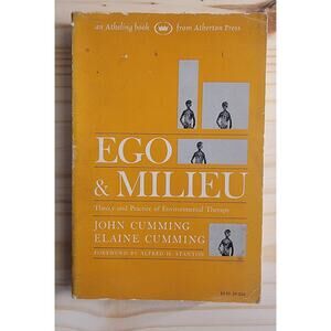 Ego & Milieu Theory & Practice of Environmental Therapy by John Cumming 1968